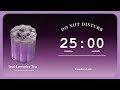 25/5 Pomodoro Timer – Zambolino & Iced Lavender Tea 🥤
