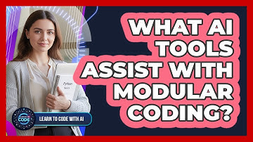 What AI Tools Assist With Modular Coding?