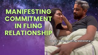 Manifesting Commitment In Fling Relationship | Watch This