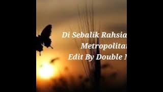 Di Sebalik Rahsia Cinta - Metropolitan