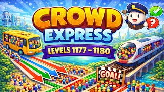 Crowd Express 1177–1180 🤯 | Super Hard Levels Solved!