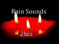 Rain Sounds 2hrs of "Natural Rain Sounds"