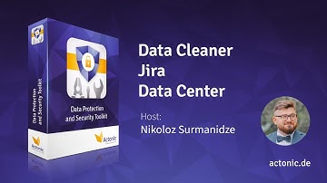 Data Cleaner | Jira DC | Data Protection and Security Toolkit | Actonic