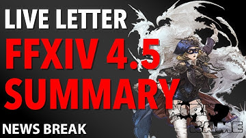 FFXIV Patch 4.5 Live Letter XLVIII Summary! [FF News Break]