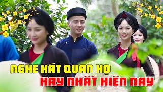 Nghe Hát Quan Họ Hay Nhất Hiện Nay - Tuyển Chọn 20 Bài Dân Ca Quan Họ Bắc Ninh Được Yêu Thích Nhất