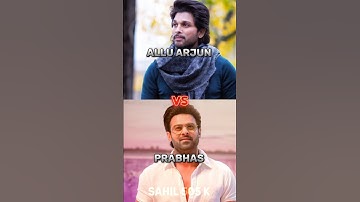 Allu Arjun 💚💙 🆚 Prabhas 💚💜#shorts #viral #viralshorts @SonySAB @MrBeast @Sony