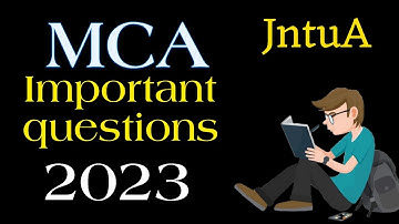 MCA IMPORTANT QUESTIONS 2023 // JNTUA // JNTUK // JNTUH