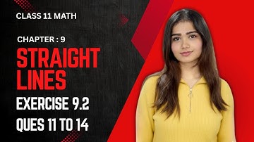 Straight Line - Exercise 9.2 Q11 to 14 | Class 11 Maths | NCERT
