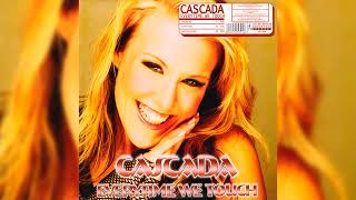 Cascada - Everytime We Touch (High Quality)