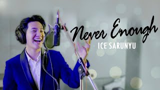 Never Enough Cover by ICE Sarunyu