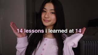 14 Lessons I Learned at 14 🧐