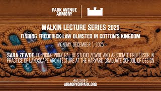 Finding Frederick Law Olmsted in Cotton's Kingdom | 2025 Malkin Lecture