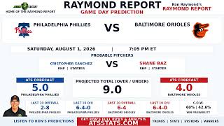 Philadelphia Phillies vs Baltimore Orioles Prediction | Raymond Report | August 1, 2026
