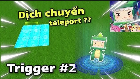 TRIGGER #2: Cách Dịch Chuyển Tức Thời Trong Mini World || Dũng NQ