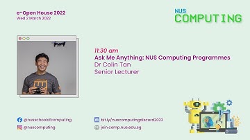 Dr Colin Tan — Ask Me Anything: NUS Computing Programmes