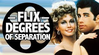 Grease: Flix Degrees of Separation