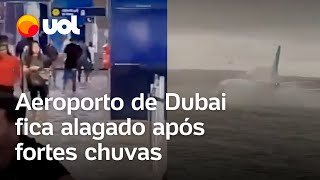 Aeroporto de Dubai fica alagado e operação é temporariamente suspensa após fortes chuvas