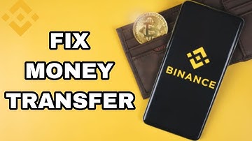 How To Fix And Solve Binance App Money Transfer | Final Solution