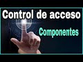 Elementos de un sistema de control de acceso