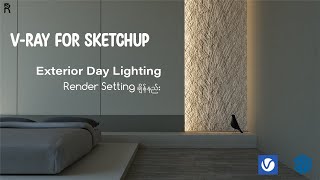 V-ray for SketchUp - Exterior Lighting Render Setting (Part - 1)
