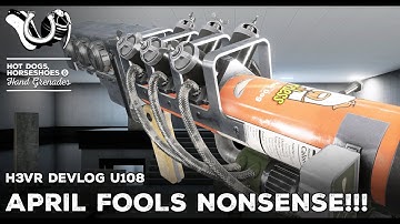 H3VR Early Access Devlog - Update 108 - April Fool