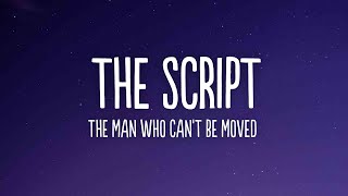 The Script  The Man Who Cant Be Moved s