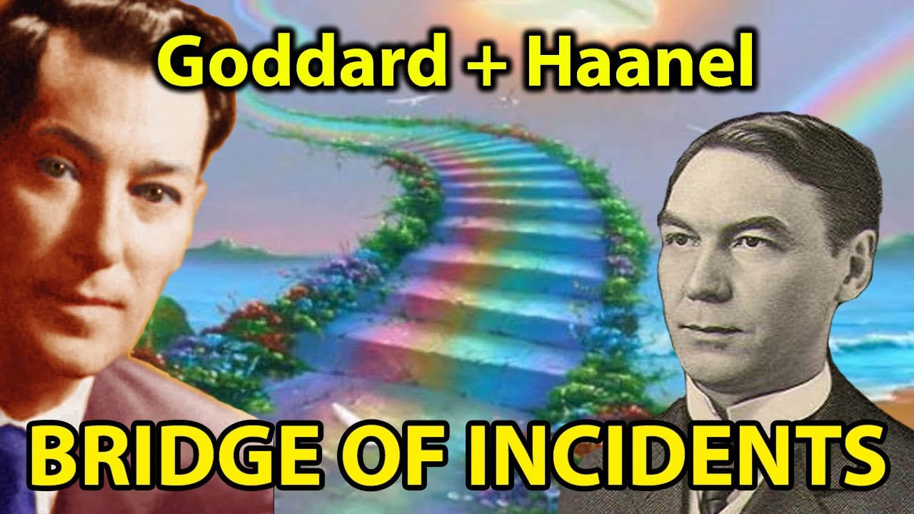 Bridge of Incidents EXPLAINED (Neville Goddard, Charles Haanel)