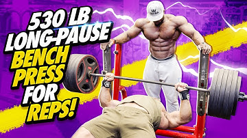 VERY LONG PAUSE BENCH PRESS FOR REPS WITH 530LBS!