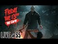 FRIDAY THE 13TH THE GAME(SEXTA-FEIRA 13 O JOGO) - LIVE #35