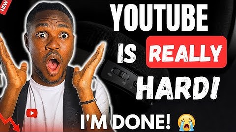 YouTube is REALLY Hard, Don