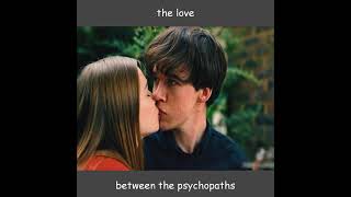 The love between the psychopaths