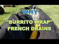 Why You Must BURRITO WRAP Your French Drain [ FOR BEST ...