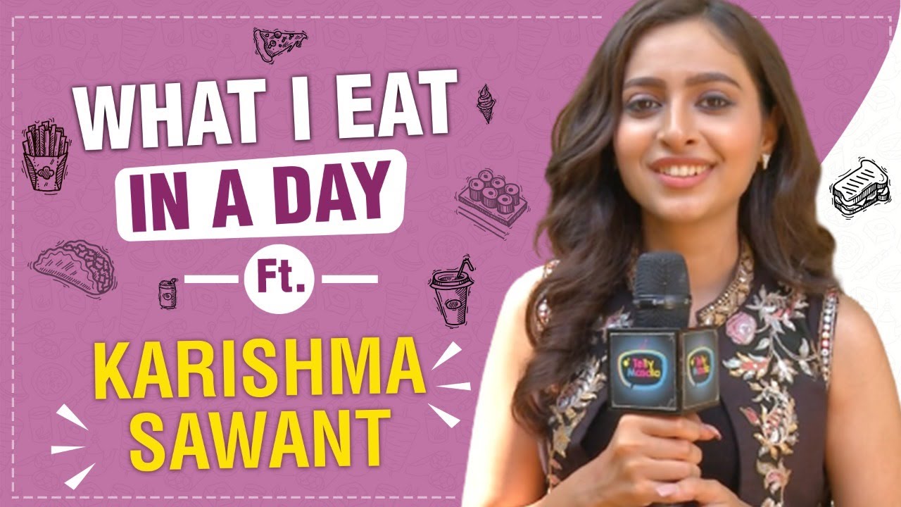 What I Eat In A Day With Karishma Sawant Aka Arohi  Fitness Secrets REVEALED  Exclusive