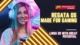 Regata OS - Opensuse for Gamers!