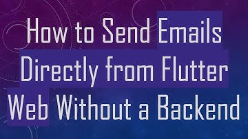 How to Send Emails Directly from Flutter Web Without a Backend