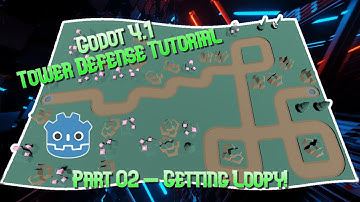 Godot 4.1 Tower Defense Tutorial - Part 02 (Adding Loops!)