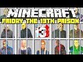 Minecraft FRIDAY THE 13TH CREEYPASTA PRISON ESCAPE MOD !! Minecraft Mods