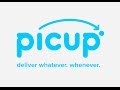 PICUP - Deliver Whatever. Whenever.