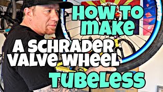 How To Make Any Schrader Valve Wheel Tubeless