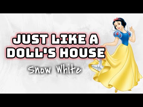 Snow White - Just Like A Doll's House (Instrumental) 💛