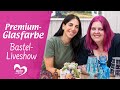 Premium-Glasfarben - Bastel-Liveshow (19.06.2023)