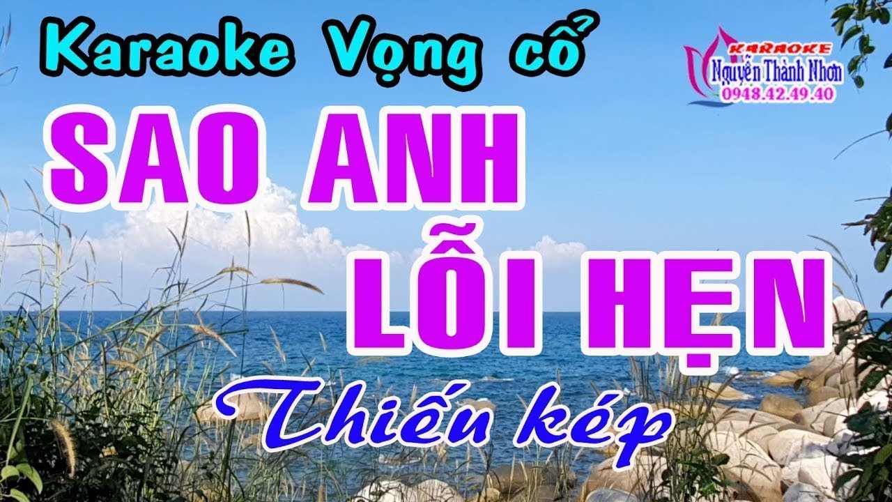 Karaoke vọng cổ SAO ANH LỖI HẸN - THIẾU KÉP [Hát cùng Thu Trang]
