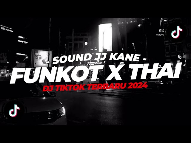 DJ FUNKOT X THAILAND KISINAN 2 VIRAL TIKTOK TERBARU 2024 - XDiKz Music class=