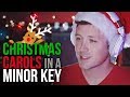 CHRISTMAS CAROLS in a MINOR KEY! 🎄🎅🏻 🎁