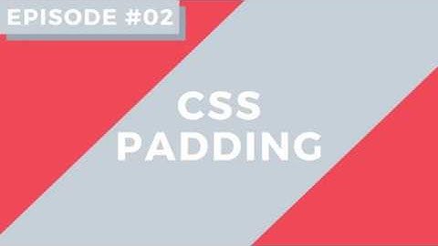 CSS: Padding Episode #002