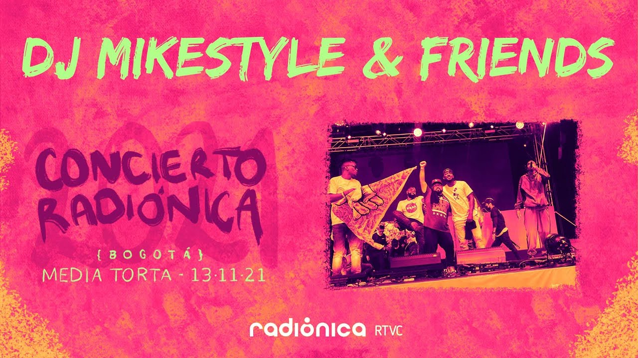 Concierto Radiónica 2021: DJ Mike Style and Friends