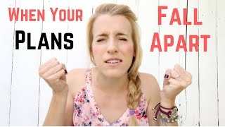 What to Do If Your Plans Ever Fall Apart