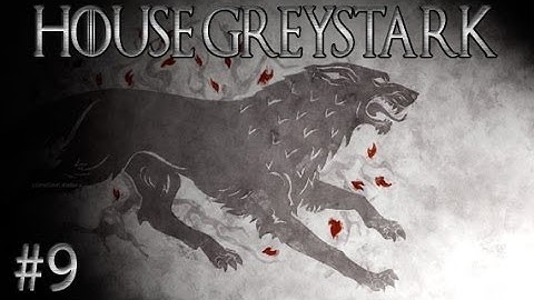 Crusader Kings 2: Game of Thrones - House Greystark #9