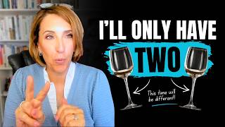 Why can't I just have two drinks?