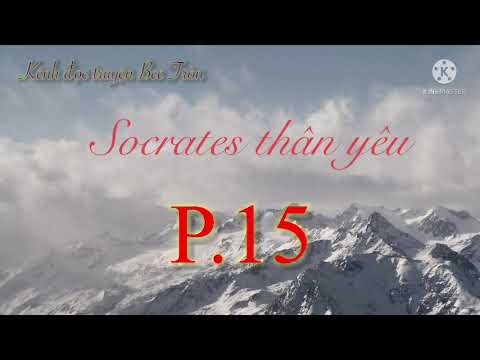[Giọng đọc Bee] Socrates thân yêu - Cửu Nguyệt Hi - truyện ngôn tình trinh thám audio - phần 15 - youtube